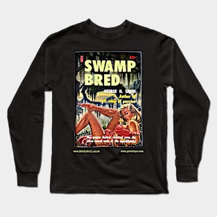 SWAMP BRED by George H. Smith Long Sleeve T-Shirt